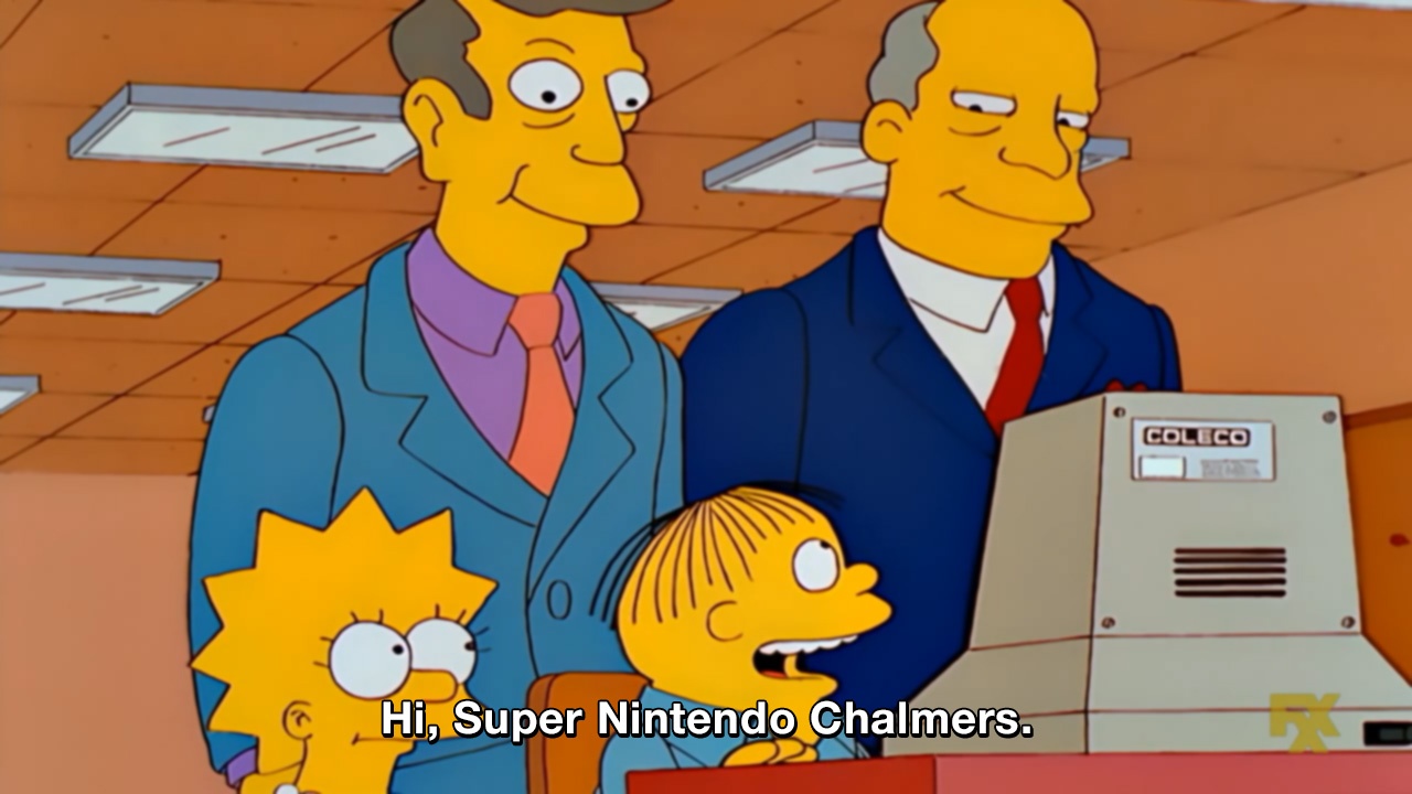 Hi Super Nintendo Chalmers The Simpsons