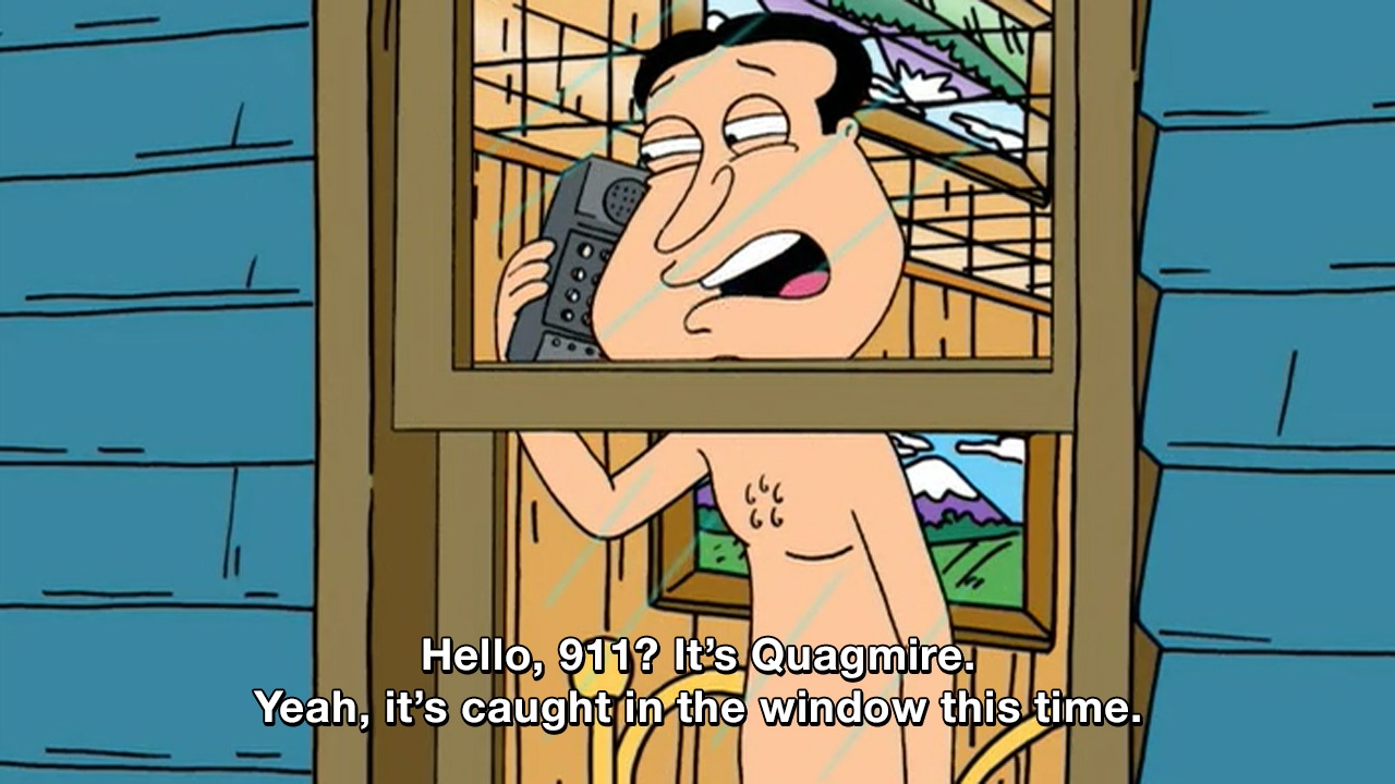 Hello, 911? It's Quagmire. Yeah, it's caught in the window this time. | Family  Guy | TVgag.com, image size:1280x720