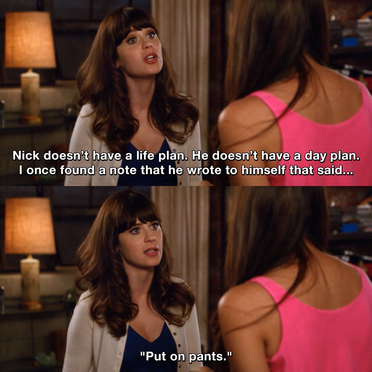 Nick doesn't have a life plan. He doesn't have a day plan. I once found a  note that he wrote to himself that said, \, image size:1280x1280