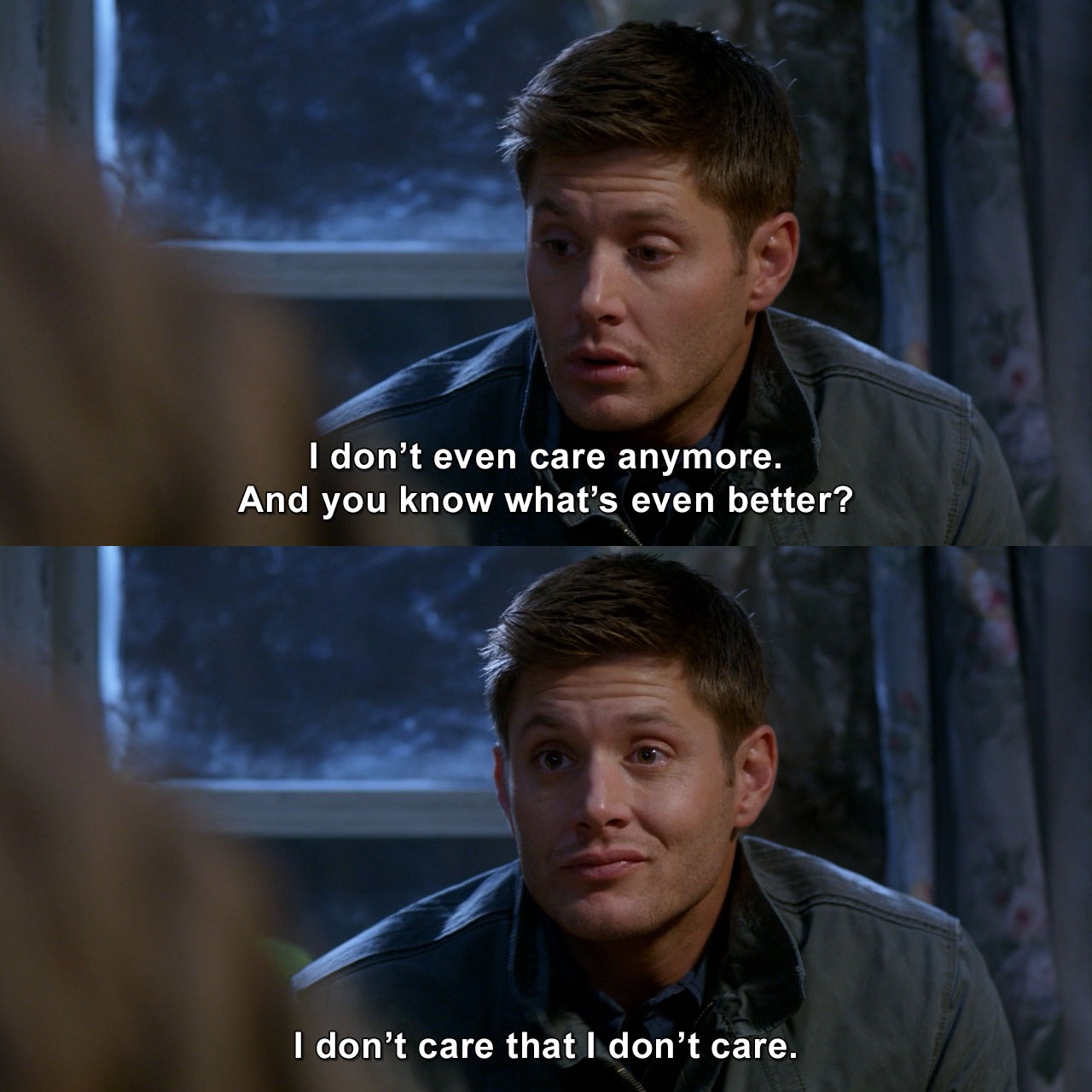 I Don T Even Care Anymore And You Know What S Even Better I Don T Care That I Don T Care Supernatural Tvgag Com