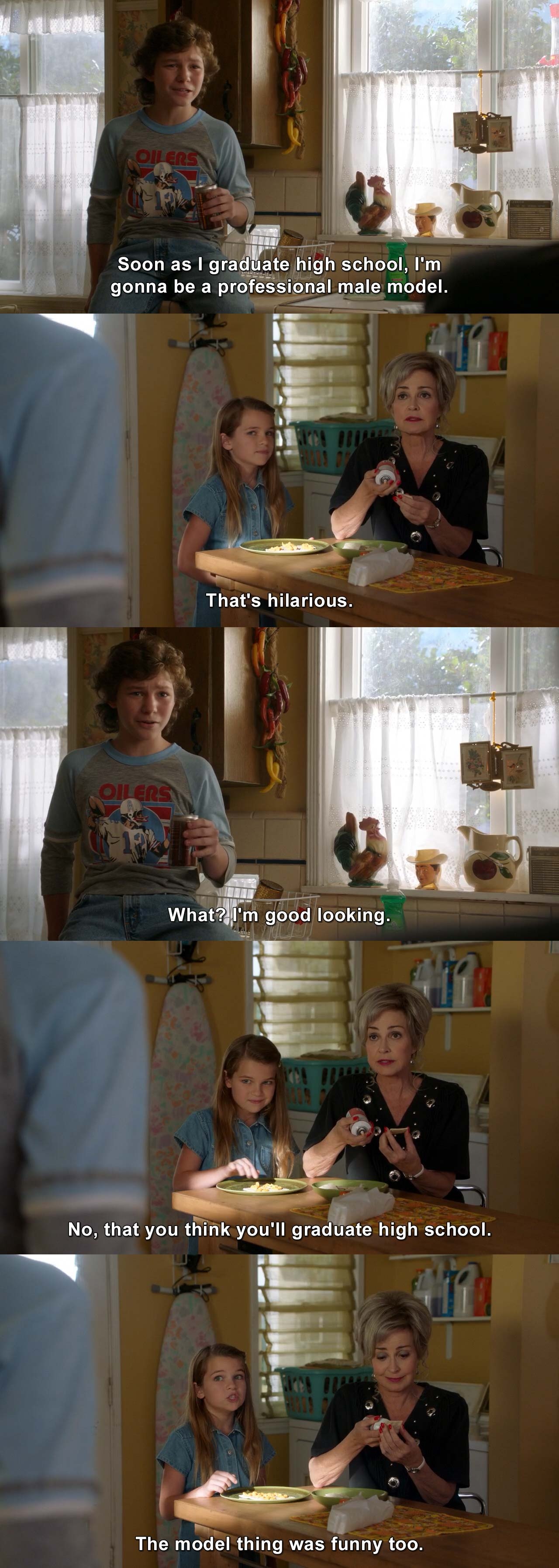 Soon as I graduate high school, I'm gonna be a professional male model.  That's hilarious. What? I'm good looking. No, that you think you'll  graduate high school. The model thing was funny, image size:1280x3590