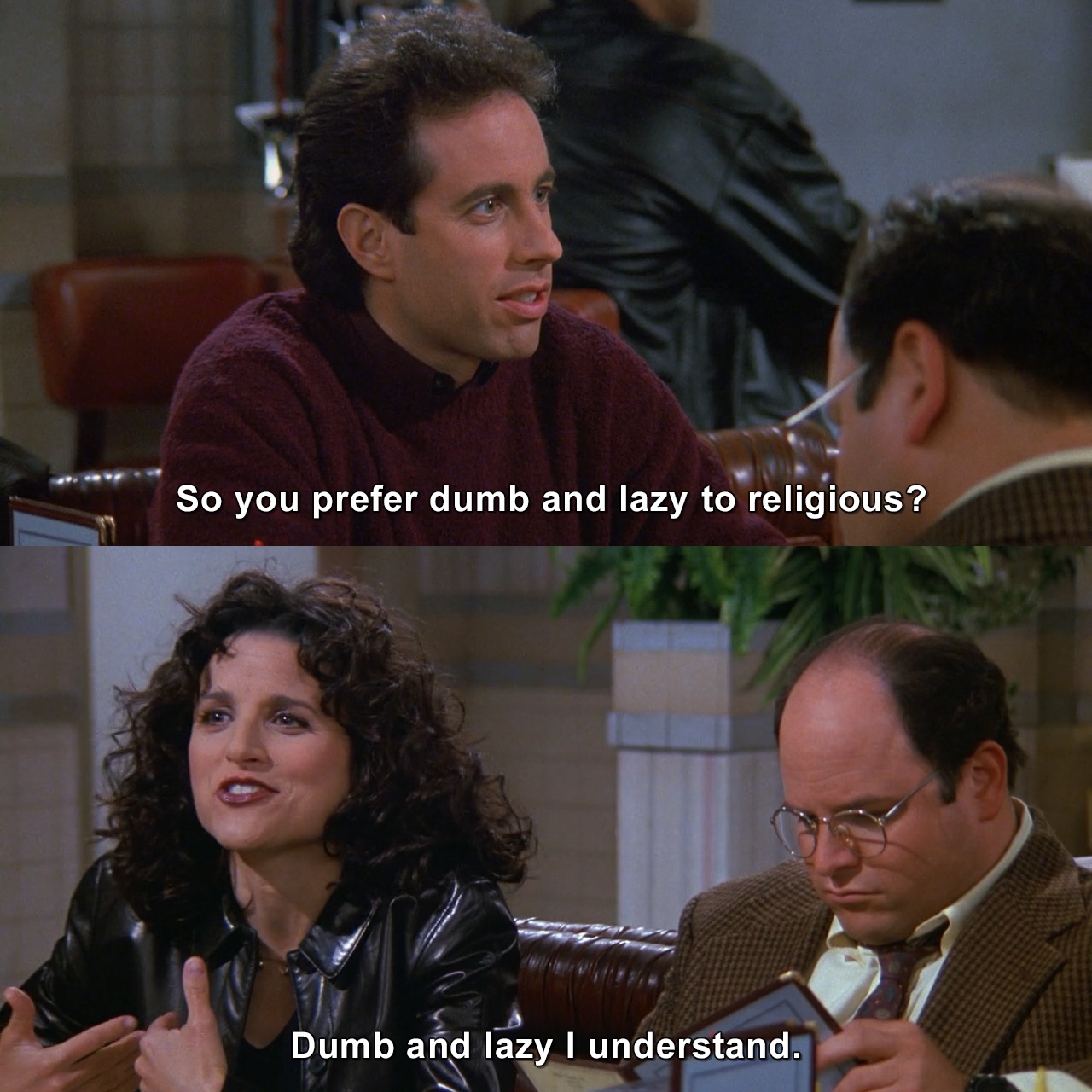 So you prefer dumb and lazy to religious? Dumb and lazy I understand ...