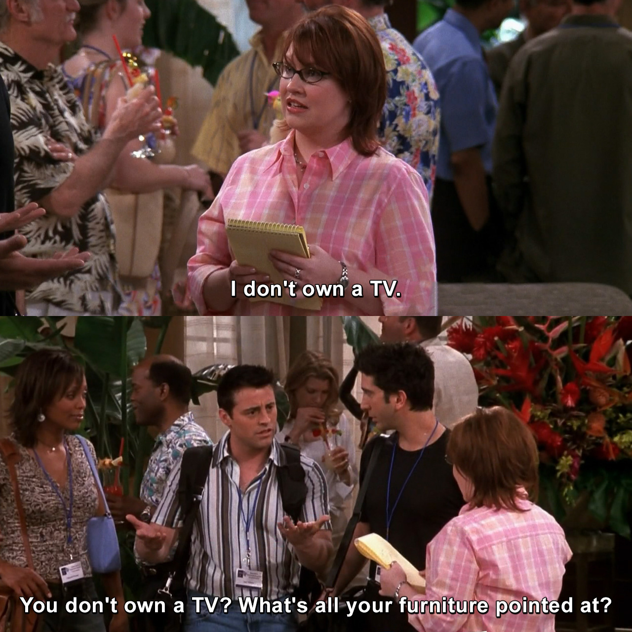 I don't own a TV. You don't own a TV? What's all your furniture pointed