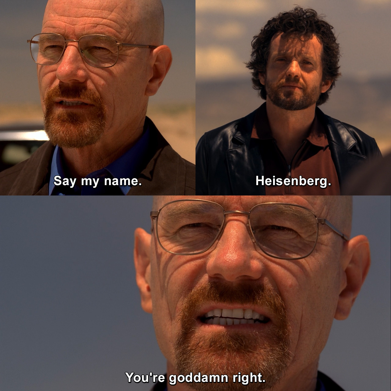Say My Name Heisenberg You re Goddamn Right Breaking Bad TVgag