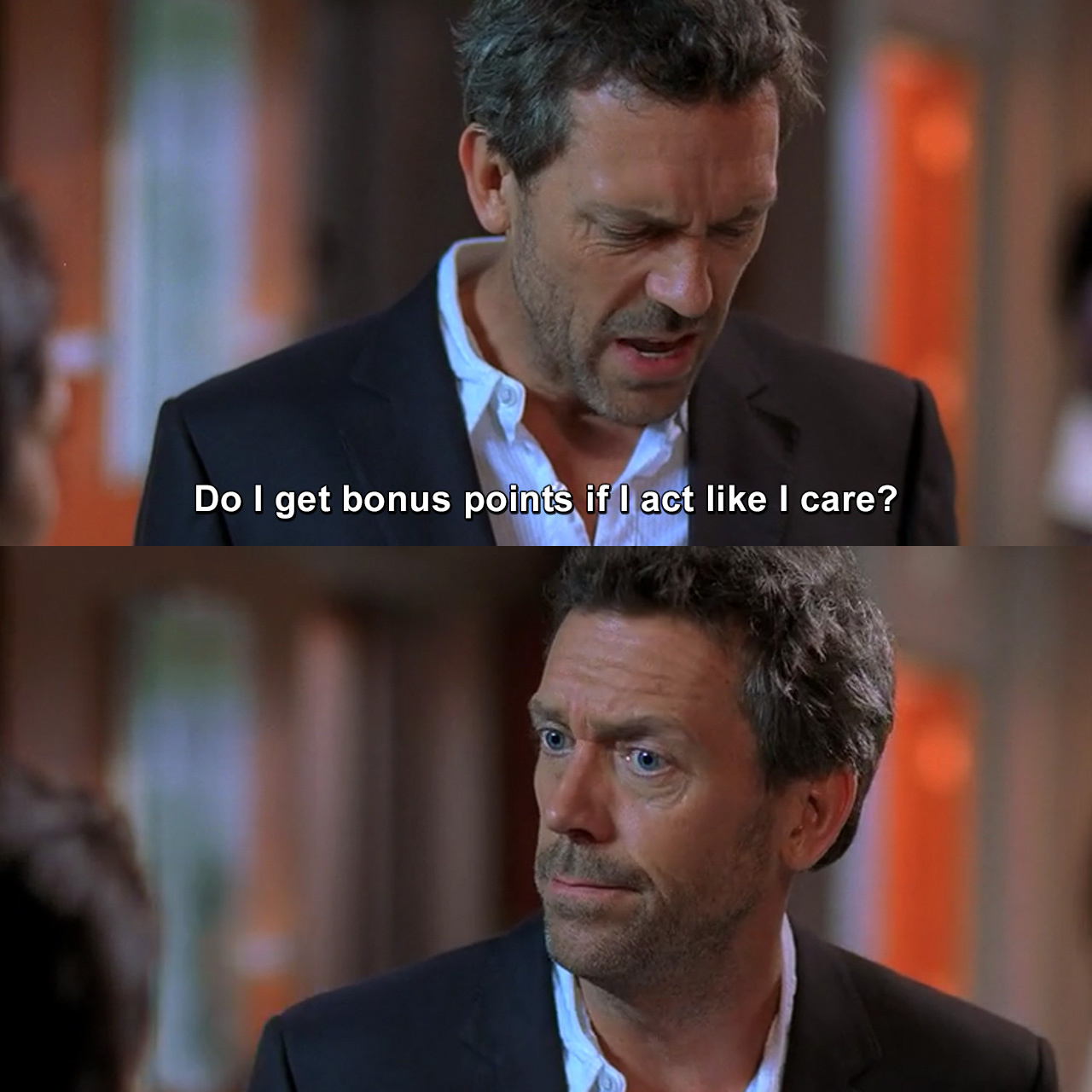 Do I get bonus points if I act like I care? | House MD | TVgag.com