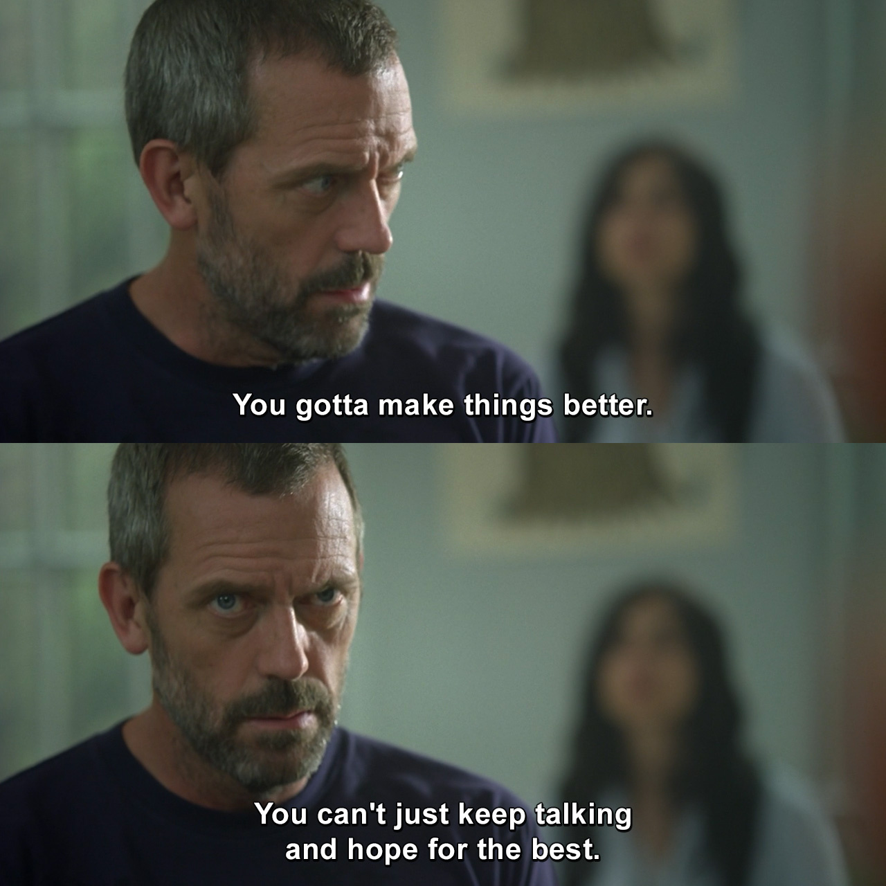 Things change. That doesn't mean they get better. You got to make