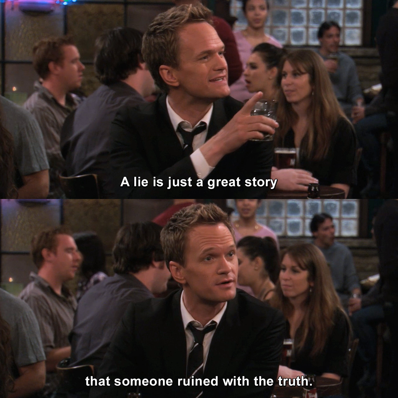 A lie is just a great story that someone ruined with the truth. | How I